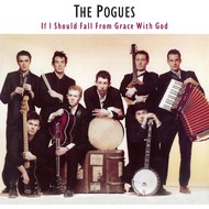 THE POGUES - IF I SHOULD FALL FROM GRACE WITH GOD (Vinyl LP).