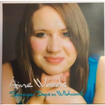 AINE WOODS - SUMMER DAYS IN WILDWOOD...