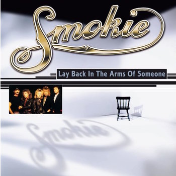 SMOKIE - LAY BACK IN THE ARMS OF SOMEONE (CD0