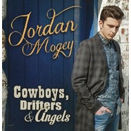 JORDAN MOGEY - COWBOYS, DRIFTERS & ANGELS (CD)...