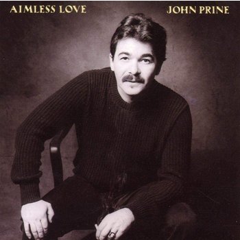 JOHN PRINE - AIMLESS LOVE (CD)