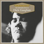 DICK GAUGHAN - AN INTRODUCTION TO DICK GAUGHAN (CD)...