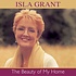 ISLA GRANT - THE BEAUTY OF MY HOME (CD)