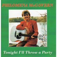 PHILOMENA MCGOVERN - TONIGHT I'LL THROW A PARTY (CD).. )