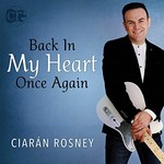 CIARÁN ROSNEY - BACK IN MY HEART ONCE AGAIN (CD)...