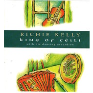 RICHIE KELLY - KING OF CÉILÍ (CD)...ci)