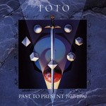 TOTO - PAST T0 PRESENT 1977-1990 (CD)...