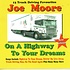 JOE MOORE - ON A HIGHWAY TO YOUR DREAMS (CD)