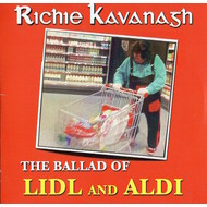 RICHIE KAVANAGH - THE BALLAD OF LIDL AND ALDI (CD SINGLE).