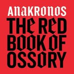 ANAKRONOS - THE RED BOOK OF OSSORY (CD)...