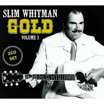 SLIM WHITMAN - GOLD VOLUME 1 (CD)