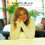 FRANCES BLACK - HOW HIGH THE MOON (CD)...i)