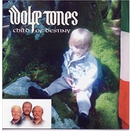 WOLFE TONES - CHILD OF DESTINY (CD)...