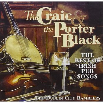 THE DUBLIN CITY RAMBLERS - THE CRAIC AND THE PORTER BLACK (CD)