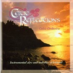 CELTIC ORCHESTRA - CELTIC REFLECTIONS (CD)...