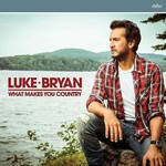 LUKE BRYAN - WHAT MAKES YOU COUNTRY (CD).