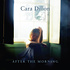 CARA DILLON - AFTER THE MORNING (CD)