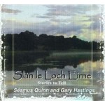 SÉAMUS QUINN & GARY HASTINGS - SLÁN LE LOCH EIRNE (CD)...i)