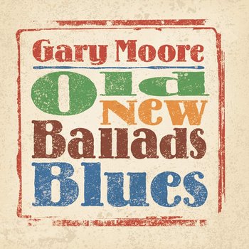 GARY MOORE - OLD NEW BALLADS BLUES (Vinyl LP).