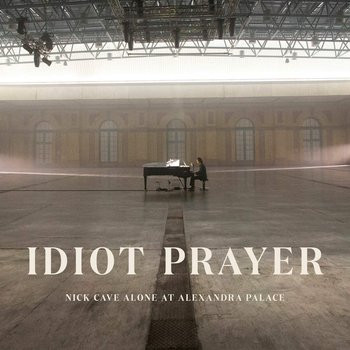 NICK CAVE - IDIOT PRAYER, NICK CAVE ALONE AT ALEXANDRA PALACE (CD).