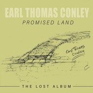 EARL THOMAS CONLEY - PROMISED LAND : THE LOST ALBUM (CD).