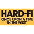 HARD-FI - ONCE UPON A TIME IN THE WEST (CD)