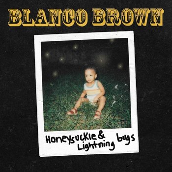 BLANCO BROWN - HONEYSUCKLE AND LIGHTNING BUGS (CD)