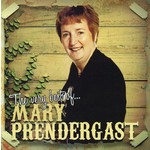 MARY PRENDERGAST - THE VERY BEST OF MARY PRENDERGAST (CD)...