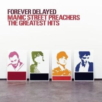 MANIC STREET PREACHERS - FOREVER DELAYED: THE GREATEST HITS (CD).