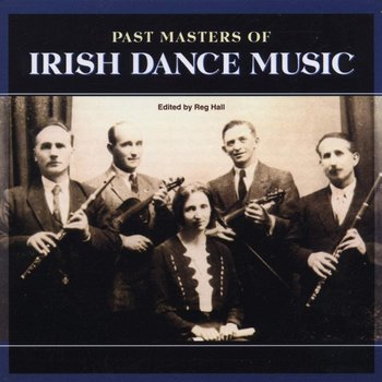 PAST MASTERS OF IRISH DANCE MUSIC - VARIOUS ARTISTS (CD)