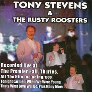 TONY STEVENS & THE RUSTY ROOSTERS - RECORDED LIVE AT THE PREMIER HALL THURLES (CD)...