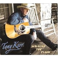 Tony Kerr - Walking The Floor (CD).