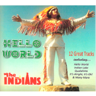 THE INDIANS - HELLO WORLD (CD)...