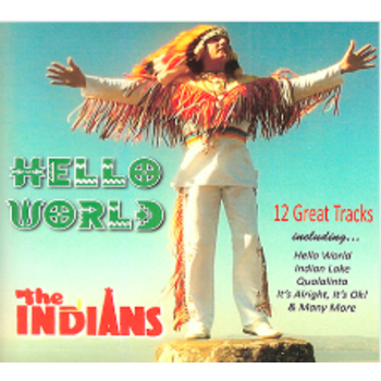 THE INDIANS - HELLO WORLD (CD)