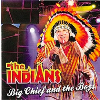 THE INDIANS - BIG CHIEF AND THE BOYS (CD)