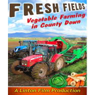 FRESH FIELDS - VEGETABLE FARMING IN THE COUNTY DOWN (DVD)