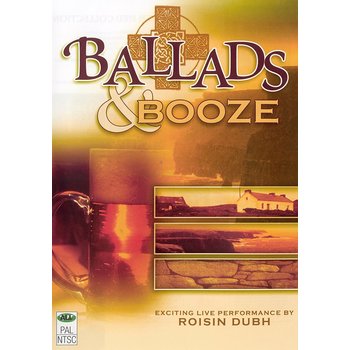 ROISIN DUBH - BALLADS & BOOZE (DVD)