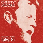 CHRISTY MOORE - THE EARLY YEARS 1969-81 (CD)..  r)