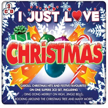 I JUST LOVE CHRISTMAS - VARIOUS ARTISTS (CD)