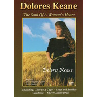 DOLORES KEANE - THE SOUL OF A WOMAN'S HEART (DVD).. )