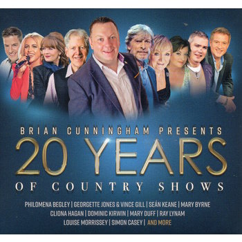 BRIAN CUNNINGHAM PRESENTS 20 YEARS OF COUNTRY SHOWS - VARIOUS ARTISTS (CD)