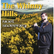 NOEL SWEENEY - THE WHINNY HILLS OF LEITRIM (CD)...