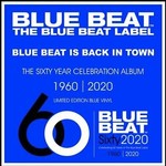 THE BLUE BEAT LABEL - THE 60 YEARS CELEBRATION ALBUM 1960 - 2020 (LIMITED EDITION - BLUE VINYL).