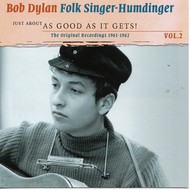 BOB DYLAN - FOLK SINGER HUMDINGER, AS GOOD AS IT GETS VOLUME 2 (CD)...