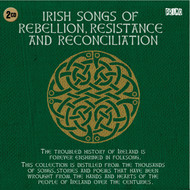 IRISH SONGS OF REBELLION, RESISTANCE AND RECONCILIATION - RON KAVANA & THE ALIAS ACOUSTIC BAND (CD).  )