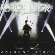 ANTHONY BYRNE - CELTIC PIPER (CD)...