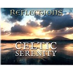 CELTIC SERENITY - REFLECTIONS (CD)...