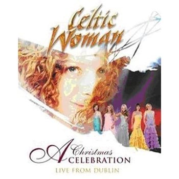 CELTIC WOMAN - A CHRISTMAS CELBRATION LIVE FROM DUBLIN (DVD)