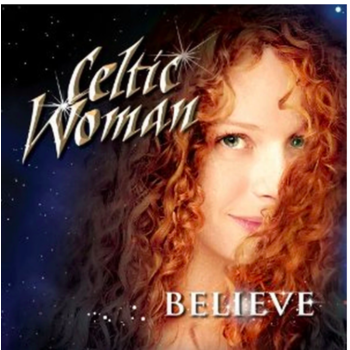 CELTIC WOMAN - BELIEVE (CD)