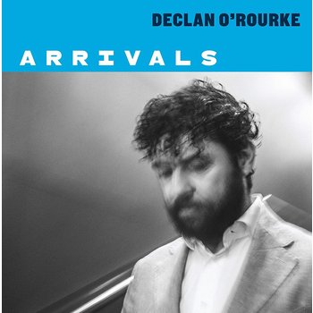 DECLAN O'ROURKE - ARRIVALS (Vinyl LP)